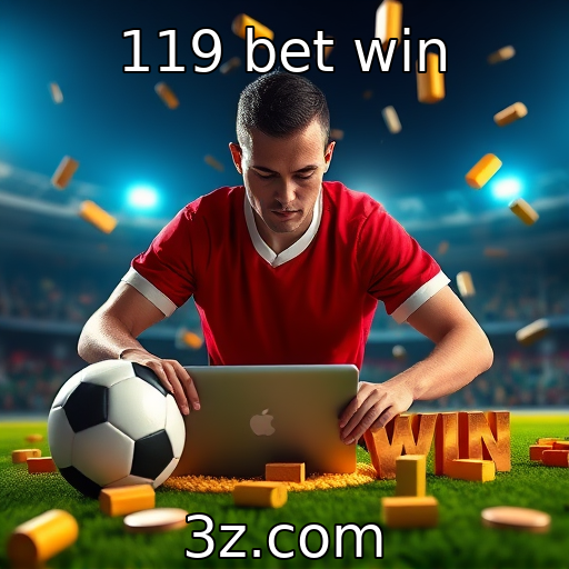 119 bet win : Crescimento das apostas online e seu impacto econômico