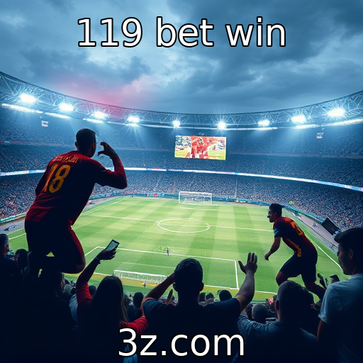 119 bet win : Apostas esportivas e suas influências culturais